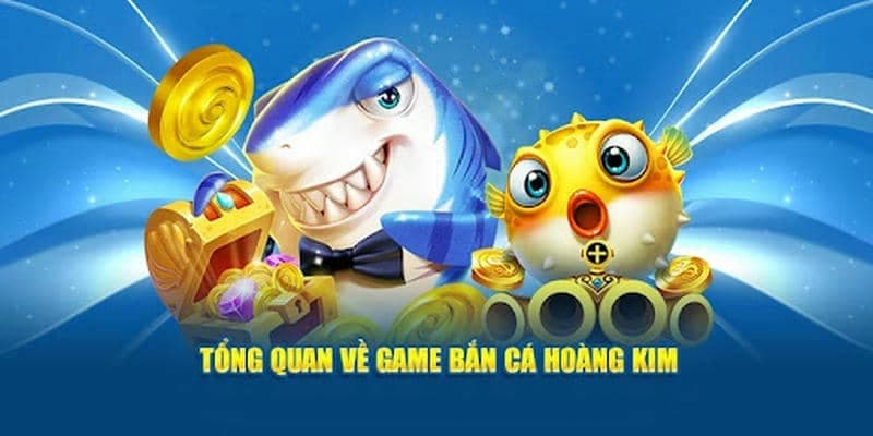 Giới thiệu tổng quan về bắn cá hoàng kim tại B52