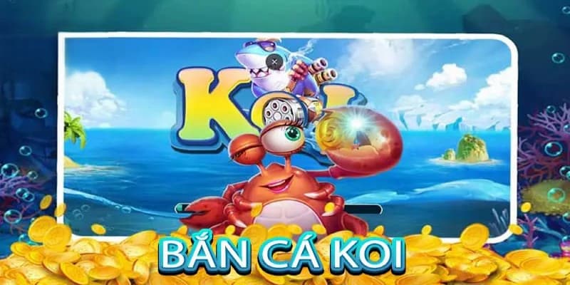 Tại sao bắn cá Koi tại B52 được yêu thích đến vậy